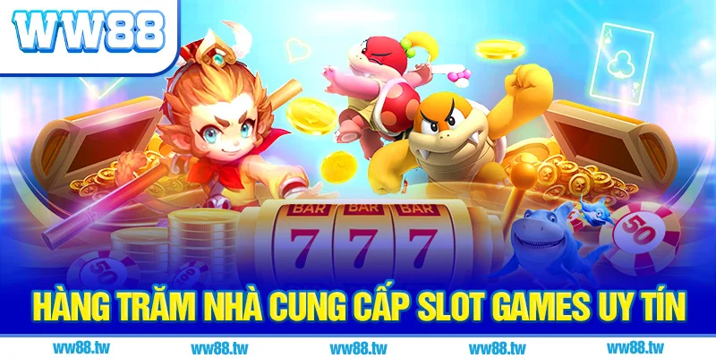 Hàng trăm nhà cung cấp slot games uy tín
